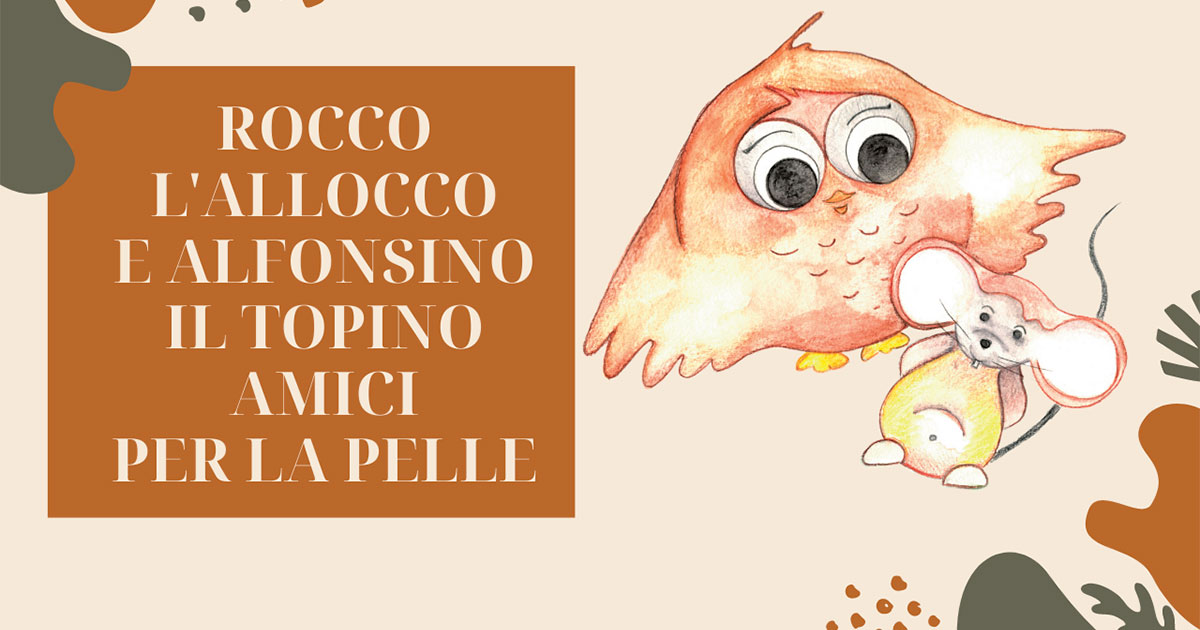 Rocco l'allocco e Alfonsino il topino amici per la pelle