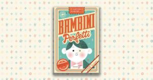 Bambini perfetti: Sabrina Rondinelli scrive un romanzo che conquista