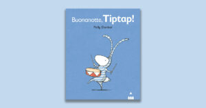Buonanotte, Tiptap! Tenero racconto di Polly Dunbar