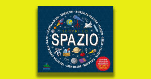 Scopri lo Spazio, un cofanetto per scoprire, sperimentare e costruire