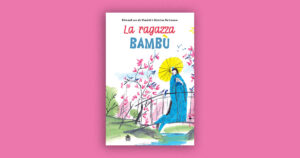 La ragazza Bambù, delicata fiaba dal sapore orientale
