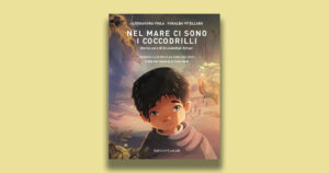 Nel mare ci sono i coccodrilli: la versione illustrata del romanzo di Fabio Geda