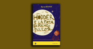 Hodder e la fata di poche parole: delicata favola moderna di Bjarne Reuter