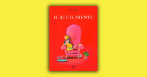 Il re e il niente, capolavoro di Olivier Tallec