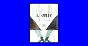Il duello: profondo albo di Inês Viegas Oliveira