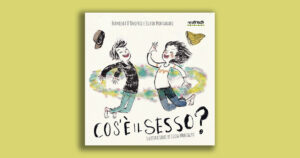 Cos’è il sesso? Come rispondere alle domande dei bambini con un libro utile