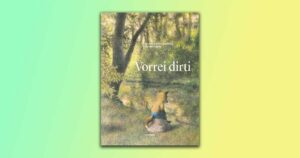 Vorrei dirti, un libro commovente che aiuta i bambini ad affrontare il lutto