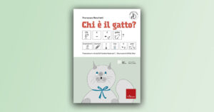 Chi è il gatto? La guida di Francesca Ronchetti al mondo felino per grandi e piccini